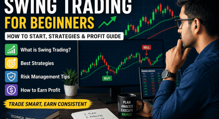 Swing Trading for Beginners (2026) – Best Strategies to Earn Profit